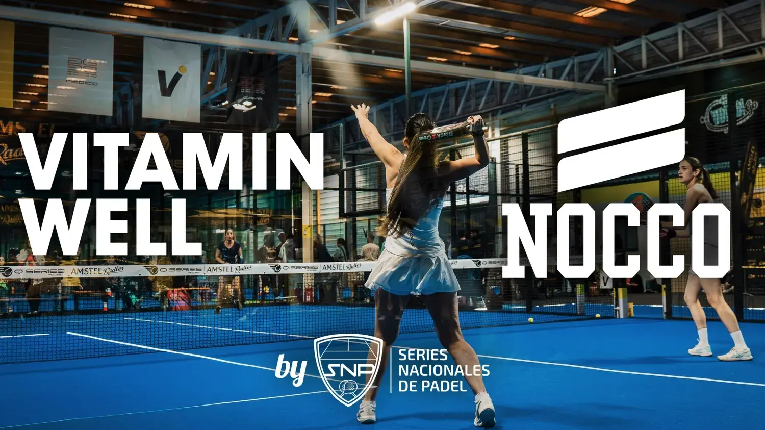 Vitamin Well y NOCCO se suman a SNP como bebidas funcionales oficiales del pádel amateur
